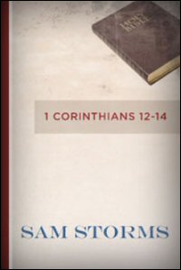Biblical Studies: 1 Corinthians 12–14 Biblical Studies: 1 Corinthians 12–14
