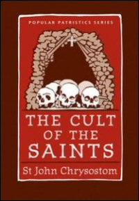 The Cult of the Saints The Cult of the Saints