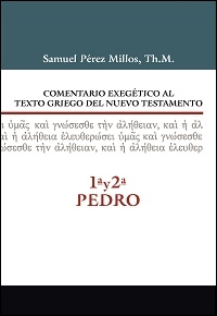 Comentario Exegético al texto griego del NT: 1ª y 2ª Pedro