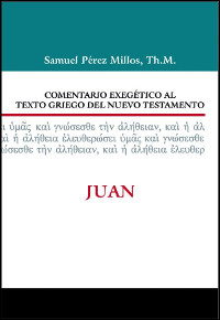 Comentario Exegético al texto griego del NT: Juan