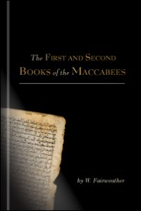 The First & Second Books of the Maccabees Faithlife Ebooks