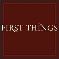 First Things, Number 250 (February 2015) First Things, Number 250 (February 2015)