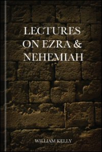 Lectures on Ezra & Nehemiah Lectures on Ezra & Nehemiah