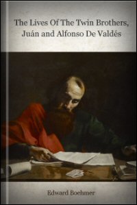 Lives of the Twin Brothers: Juán and Alfonso de Valdés