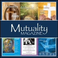 Mutuality Magazine, Volume 22, No. 1, Spring 2015 Mutuality Magazine, Volume 22, No. 1, Spring 2015