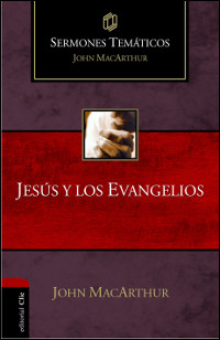 Sermones temáticos sobre Jesús y los Evangelios