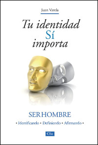 Tu identidad sí importa: Ser hombre identificando, definiendo, afrimando