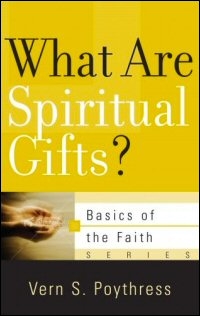 What Are Spiritual Gifts? What Are Spiritual Gifts?