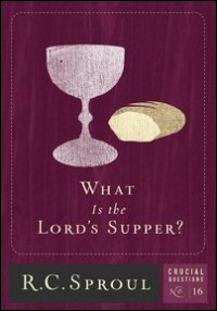 What Is the Lord’s Supper?
