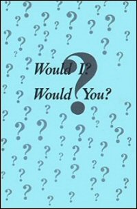 Would I? Would You? | Logos Bible Software