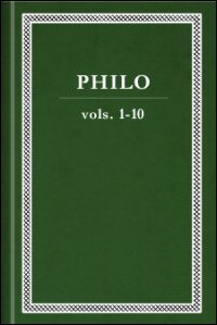 Philo, Volumes I–X Philo, Volumes I–X